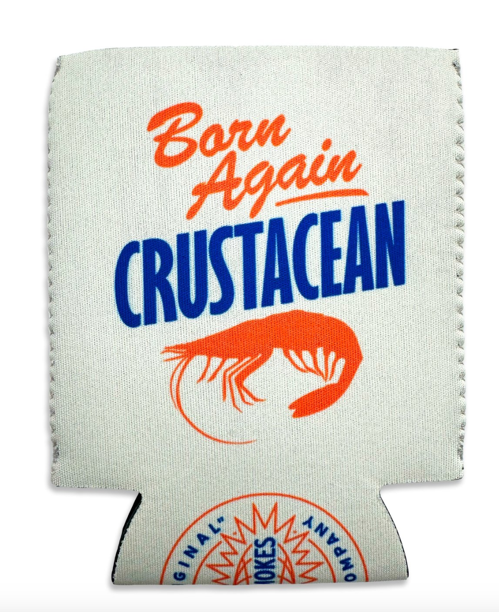 Born Again Crustacean Can Coozie