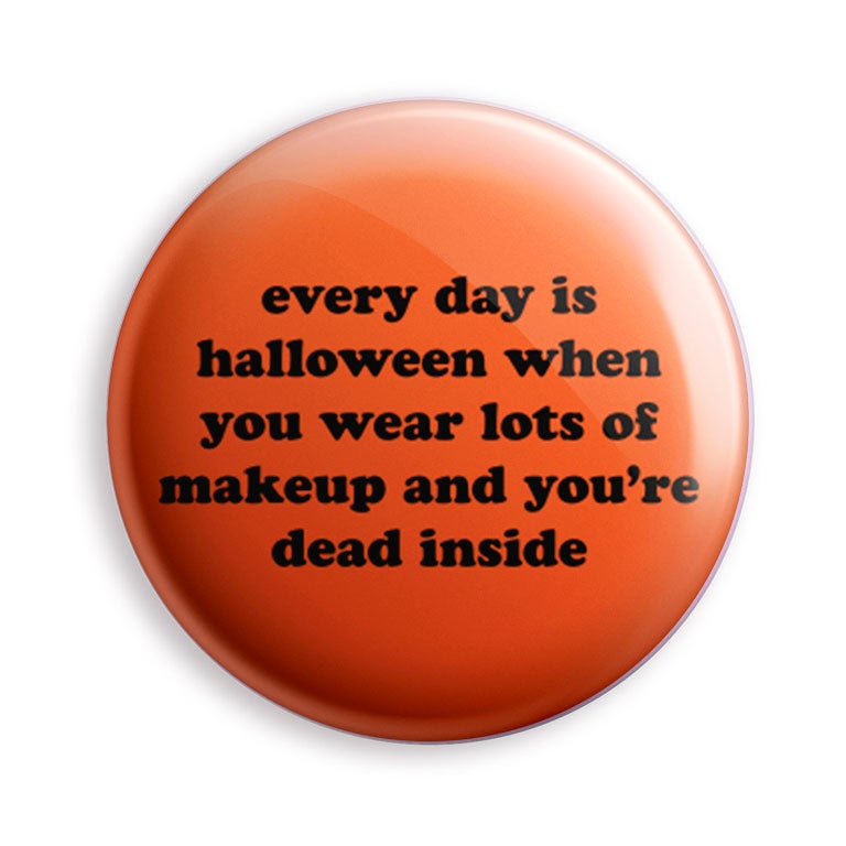 HALLOWEEN EVERY DAY BUTTON