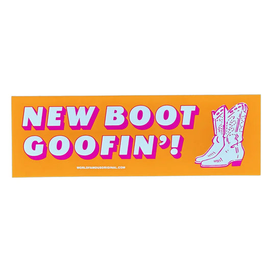 New Boot Goofin' Bumper Sticker