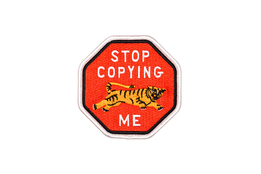 Stop Copying Me Embroidered Patch